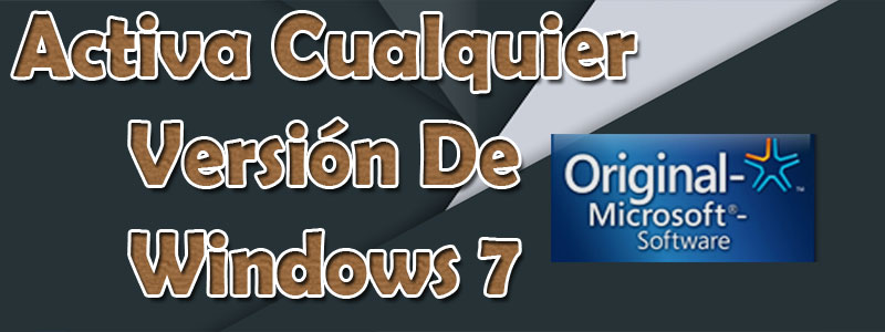 Como activar cualquier version windows 7