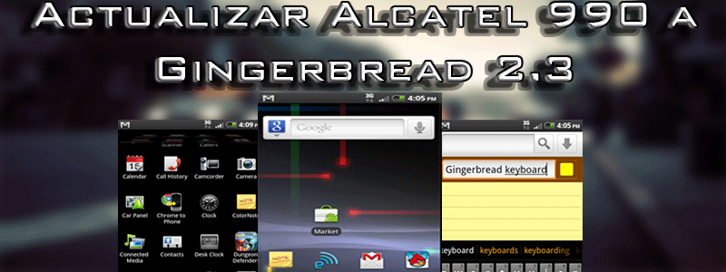 actualizar alcatel 990 a Gingerbread 2.3