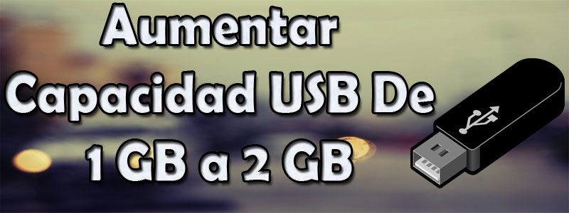 aumentar capacidad usb