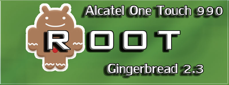 rootear alcatel 990 gingerbread 2.3